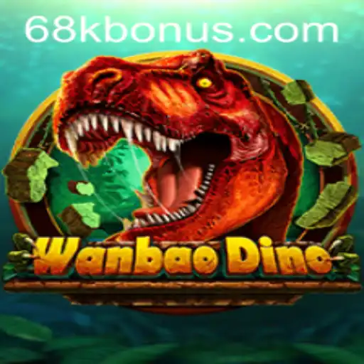 Descubra o Mundo de WanBaoDino e Conecte-se com 68k.com